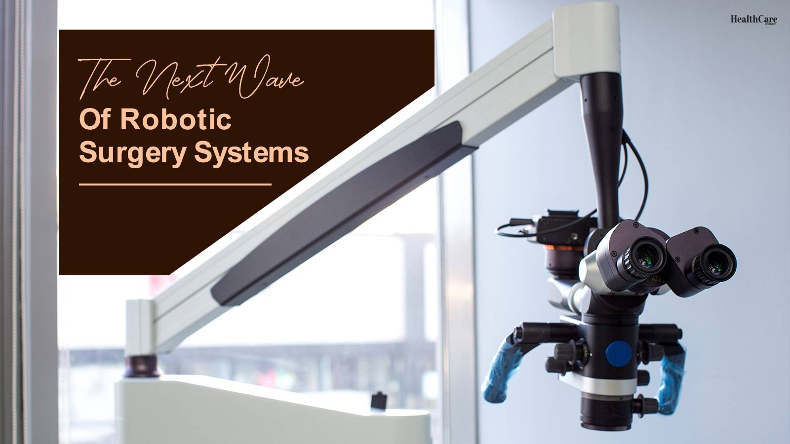The-Next-Wave-of-Robotic-Surgery-Systems