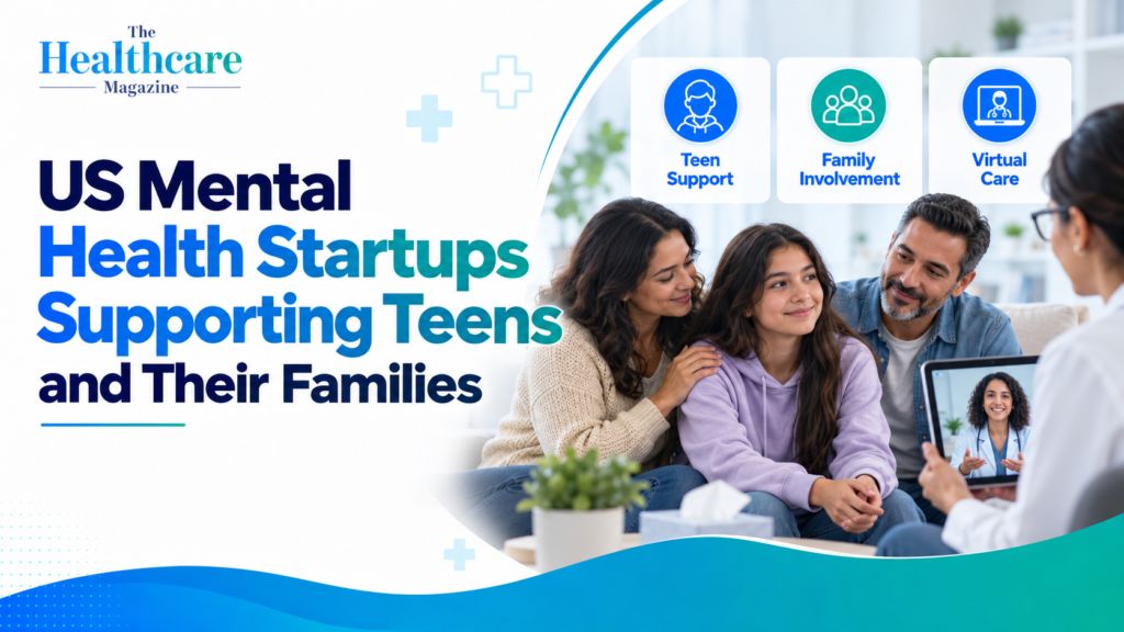 US Mental Health Startups Supporting Teens and Their Families